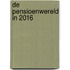 De Pensioenwereld in 2016
