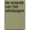 De waarde van het alledaagse door Vincent Platenkamp