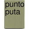 Punto Puta by Igor Zevenbergen