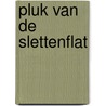 Pluk van de Slettenflat by Silvester Zwaneveld