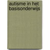 Autisme in het basisonderwijs door Marie-Louise Courtens