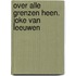 Over alle grenzen heen. Joke van Leeuwen
