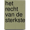 Het recht van de sterkste by Cyriel Buysse