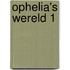 Ophelia's wereld 1