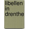 Libellen in Drenthe by Rene Manger