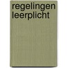 Regelingen leerplicht door Th.A.L.M. Storimans