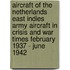 Aircraft of the Netherlands East Indies Army Aircraft in crisis and war times february 1937 - June 1942