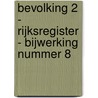 Bevolking 2 - Rijksregister - bijwerking nummer 8 by Ludo Vankrunckelsven