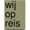 Wij op reis by Tom Suykens