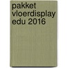 PAKKET VLOERDISPLAY EDU 2016 by Unknown