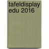 TAFELDISPLAY EDU 2016 door Onbekend