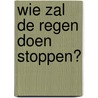 Wie zal de regen doen stoppen? by Kid Toussaint
