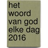 Het Woord van God elke dag 2016 by Vincenzo Paglia