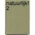Natuurlijk! 2