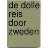 De dolle reis door Zweden by Alice Pantermu¨ller