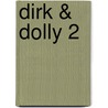 Dirk & Dolly 2 door Moniek Vermeulen