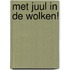 Met Juul in de Wolken!