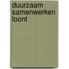 Duurzaam samenwerken loont door Tine van Regenmortel