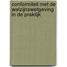 Conformiteit met de welzijnswetgeving in de praktijk door Onbekend