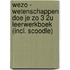 WEZO - Wetenschappen doe je zo 3 2u leerwerkboek (incl. Scoodle)