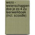WEZO - Wetenschappen doe je zo 4 2u leerwerkboek (incl. Scoodle)