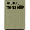 Natuur, menselijk door Yrla Baay