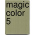 Magic Color 5