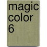 Magic Color 6 door Onbekend