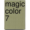 Magic Color 7 door Onbekend