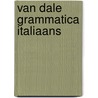 Van Dale Grammatica Italiaans by Maria Rita Sorce