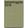 Belastinggids 2016 door Onbekend