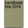 Handboek btw 2016 door Patrick Wille
