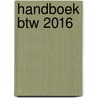 Handboek btw 2016 by Patrick Wille
