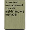 Financieel management voor de niet-financiële manager by Gijs Hiltermann