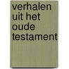 Verhalen uit het Oude Testament door Willem Erne
