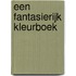 Een fantasierijk kleurboek