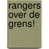 Rangers over de grens!