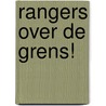 Rangers over de grens! door Mauro Boselli