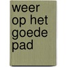Weer op het goede pad by Aaron Blabey