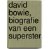David Bowie, biografie van een superster