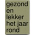 Gezond en lekker het jaar rond