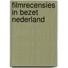 Filmrecensies in Bezet Nederland door Thomas Leeflang