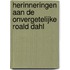 Herinneringen aan de onvergetelijke Roald Dahl