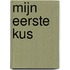 Mijn eerste kus
