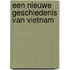 Een nieuwe geschiedenis van Vietnam