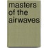 Masters of the Airwaves
