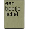 Een beetje fictief door Elise van Zutphen