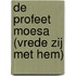 De Profeet Moesa (vrede zij met hem)