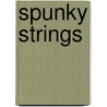 Spunky Strings by Stavroula Krallis