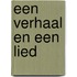 Een verhaal en een lied